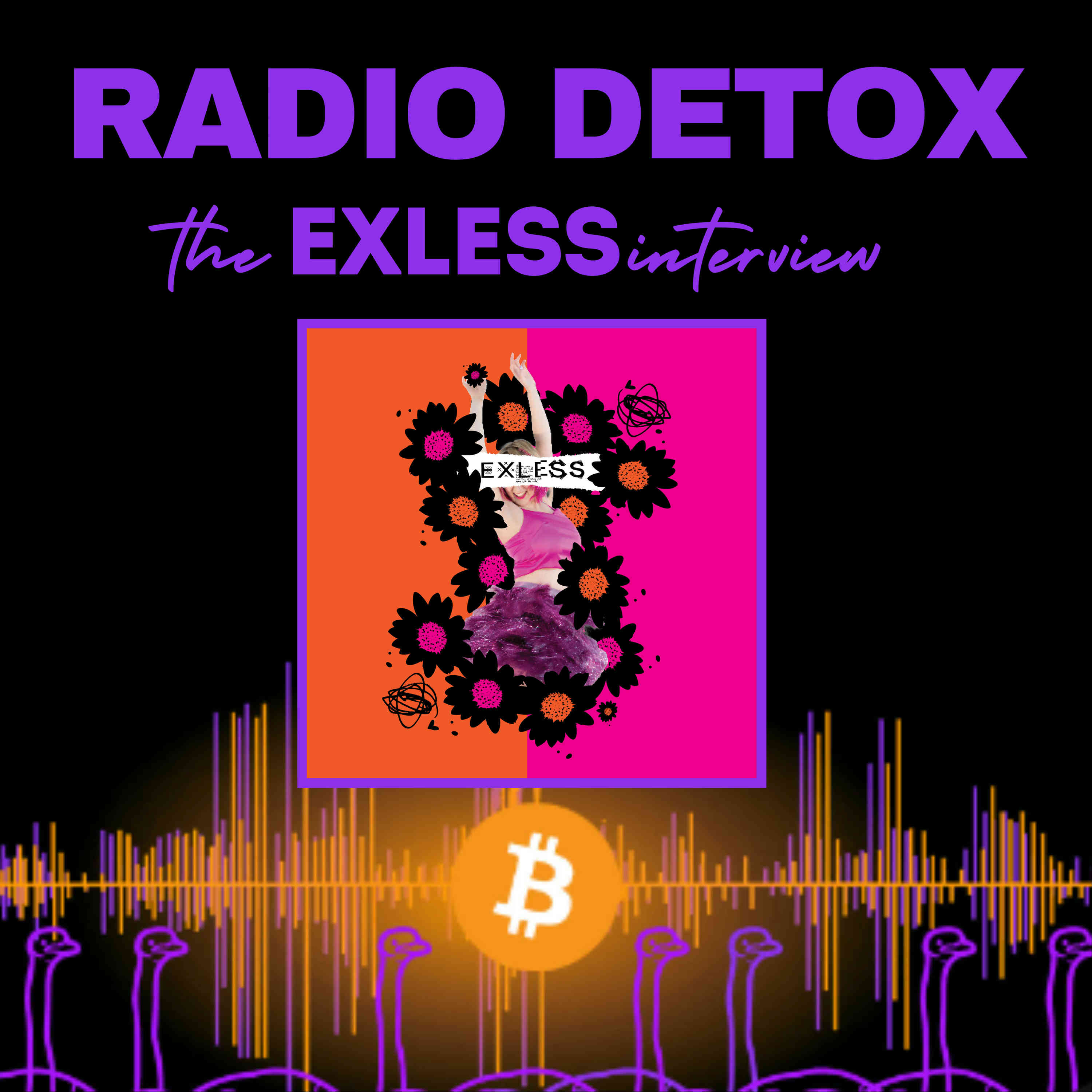 Radio Detox - SPECIAL EDITION - The EXLESS Interview