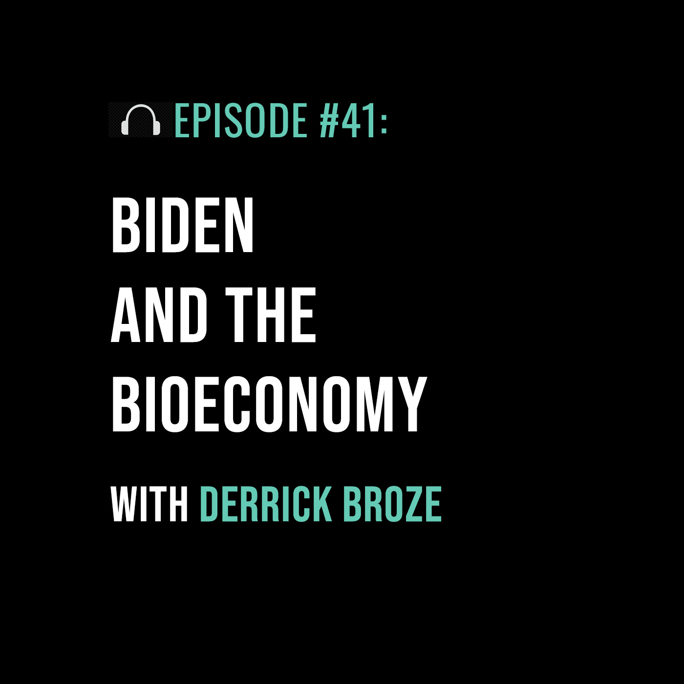 Biden and the Bioeconomy with Derrick Broze