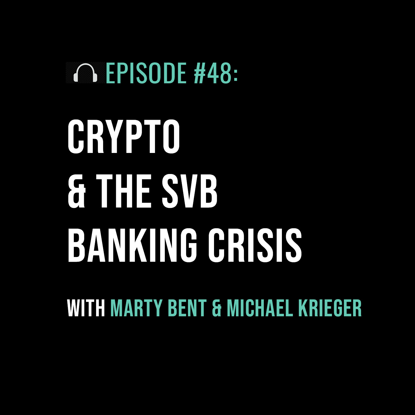 Crypto & the SVB Banking Crisis with Marty Bent & Michael Krieger