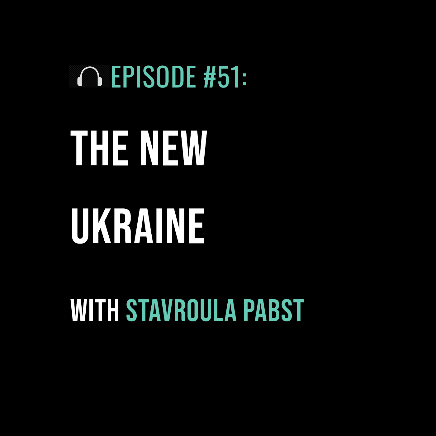 The New Ukraine with Stavroula Pabst